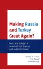 Making Russia And Turkey Great Again? - Preview