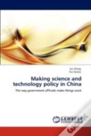Making Science And Technology Policy In China