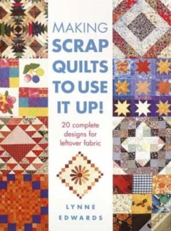 Capa do artigo Making Scrap Quilts To Use It Up!