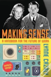 Making Sense - A Handbook For The Future Of Work