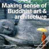 Making Sense of Buddhist Art & Architecture