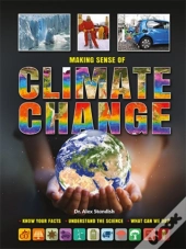 Making Sense Of Climate Change Know Your Facts * Understand The Science