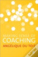 Making Sense Of Coaching