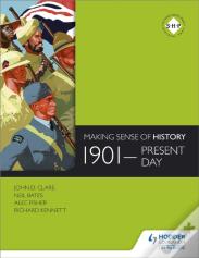 Making Sense Of History: 1901-Present Day