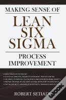Making Sense Of Lean Six Sigma Process Improvement
