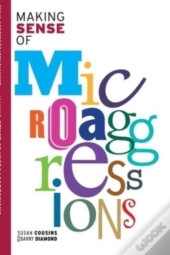 Making Sense Of Microaggressions