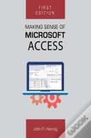 Making Sense Of Microsoft Access