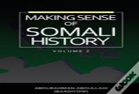 Making Sense Of Somali History