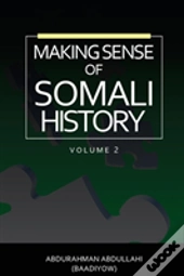 Making Sense Of Somali History