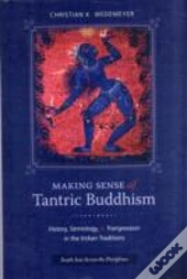 Making Sense Of Tantric Buddhism