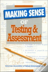 Making Sense Of Testing And Assessment