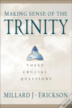 Capa do artigo Making Sense Of The Trinity (Three Crucial Questions)