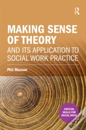 Capa do artigo Making Sense Of Theory And Its Application To Social Work Practice