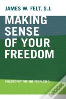 Making Sense Of Your Freedom