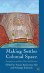 Making Settler Colonial Space - Preview