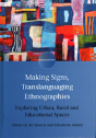 Making Signs, Translanguaging Ethnographies - Preview