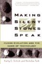 Making Silent Stones Speak: Human Evolut - Preview