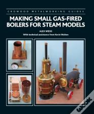 Making Small Gas-Fired Boilers For Steam Models
