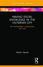 Making Social Knowledge In The Victorian City - Preview