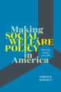 Making Social Welfare Policy In America - Preview