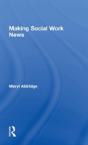 Making Social Work News - Preview