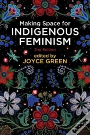 Capa do artigo Making Space For Indigenous Feminism, 2nd Edition