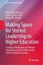 Making Space For Storied Leadership In Higher Education - Preview