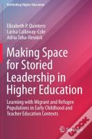 Making Space For Storied Leadership In Higher Education