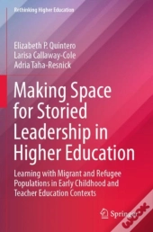 Making Space For Storied Leadership In Higher Education