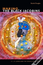 Making The Black Jacobins