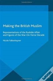 Making The British Muslim