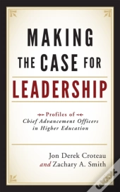 Making The Case For Leadership