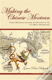 Making The Chinese Mexican