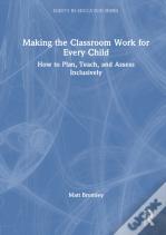 Making The Classroom Work For Every Child