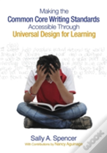 Making The Common Core Writing Standards Accessible Through Universal Design For Learning