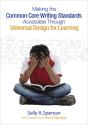 Making The Common Core Writing Standards Accessible Through Universal Design For Learning - Preview