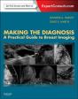 Making The Diagnosis: A Practical Guide To Breast Imaging E-Book - Preview