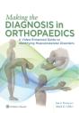 Making The Diagnosis In Orthopaedics: A Multimedia Guide - Preview