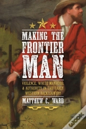 Making The Frontier Man