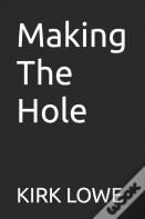 Making The Hole