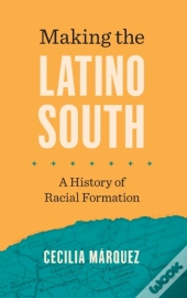 Making The Latino South