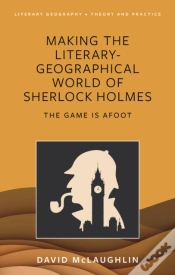 Capa do artigo Making The Literary-Geographical World Of Sherlock Holmes