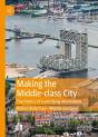 Making The Middle-Class City - Preview