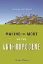 Making The Most Of The Anthropocene - Preview