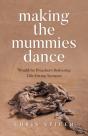 Making The Mummies Dance - Preview