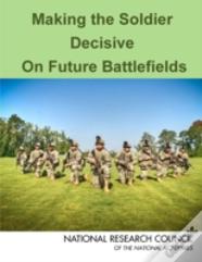 Making The Soldier Decisive On Future Battlefields