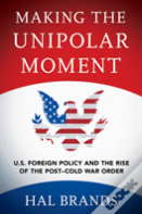 Making The Unipolar Moment