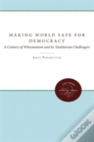 Making The World Safe For Democracy