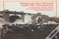 Making The World Safe For Existence