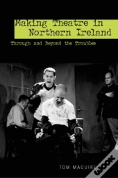 Making Theatre In Northern Ireland